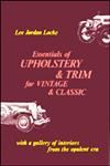 Model T Essentials of Upholstery &Trim for Classic and Vintage Cars - TLUL
