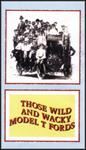 Those Wild & Wacky Model T Fords. DVD - WILD-T