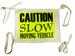 Model T Safety Banner, Printed “Caution Slow Moving Vehicle”